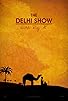 Primary photo for The Delhi Show