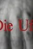 Primary photo for Die UFA