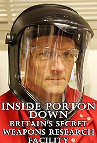 Primary photo for Inside Porton Down: Britain's Secret Weapons Research Facility