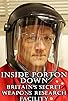 Primary photo for Inside Porton Down: Britain's Secret Weapons Research Facility