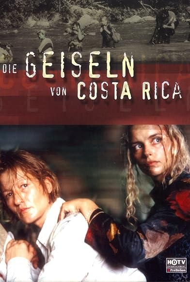 Primary photo for Die Geiseln von Costa Rica Primary photo for Die Geiseln von Costa Rica