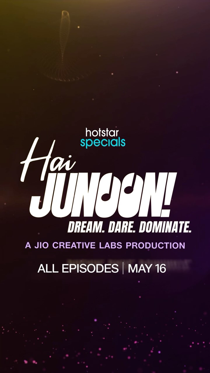 Hai Junoon! Dream. Dare. Dominate.