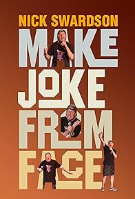 Primary photo for Nick Swardson: Make Joke from Face