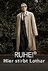 Primary photo for Ruhe! Hier stirbt Lothar Primary photo for Ruhe! Hier stirbt Lothar