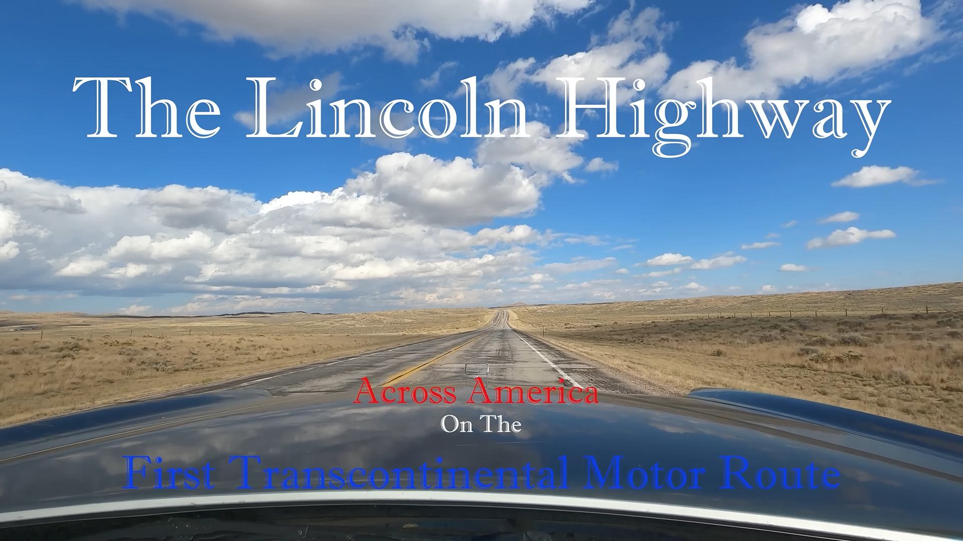 The Lincoln Highway: Across America on the First Transcontinental Motor Route