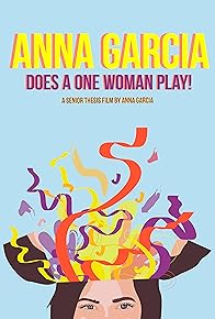 Primary photo for Anna Garcia Does a One Woman Play Primary photo for Anna Garcia Does a One Woman Play