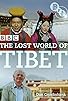 Primary photo for The Lost World of Tibet Primary photo for The Lost World of Tibet