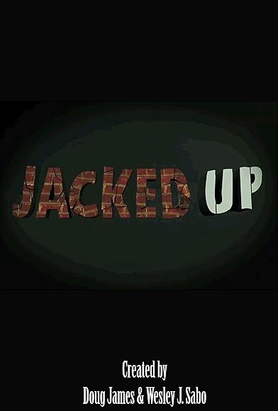 Primary photo for Jacked Up Primary photo for Jacked Up