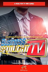 Primary photo for The Business Spotlight TV Show