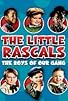 Primary photo for The Little Rascals: Boys of Our Gang Primary photo for The Little Rascals: Boys of Our Gang