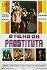 Primary photo for O Filho da Prostituta Primary photo for O Filho da Prostituta