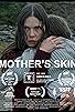 Primary photo for Mother's Skin Primary photo for Mother's Skin