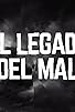 Primary photo for El legado del mal Primary photo for El legado del mal