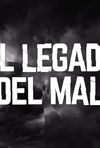Primary photo for El legado del mal Primary photo for El legado del mal