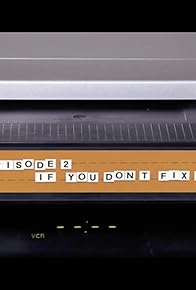 Primary photo for If You Don't Fix It