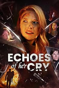 Primary photo for Echoes of Her Cry Primary photo for Echoes of Her Cry