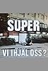 Primary photo for Super vi ihjäl oss?