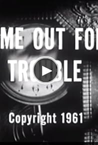 Primary photo for Time Out for Trouble
