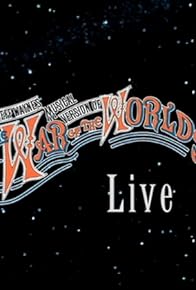 Primary photo for Jeff Wayne's Musical Version of 'The War of the Worlds': The Tour 2006 - A Journal Primary photo for Jeff Wayne's Musical Version of 'The War of the Worlds': The Tour 2006 - A Journal