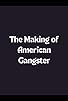 Primary photo for The Making of American Gangster Primary photo for The Making of American Gangster