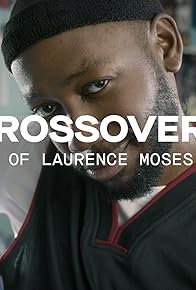 Primary photo for The Crossover: The Story of Laurence Moses Bryant Primary photo for The Crossover: The Story of Laurence Moses Bryant