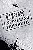 Primary photo for UFOs: Uncovering the Truth Primary photo for UFOs: Uncovering the Truth