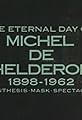 The Eternal Day of Michel De Ghelderode, 1898-1962's primary photo