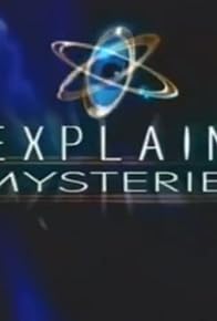 Primary photo for Unexplained Mysteries Primary photo for Unexplained Mysteries