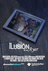 Primary photo for La Ilusión de un Ayer Primary photo for La Ilusión de un Ayer