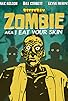 Primary photo for Zombie AKA I Eat Your Skin Primary photo for Zombie AKA I Eat Your Skin