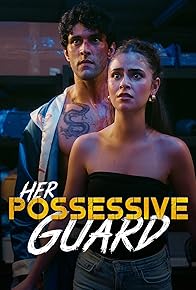 Primary photo for Her Posessive Guard