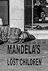 Primary photo for Mandela's Lost Children Primary photo for Mandela's Lost Children