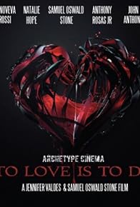 Primary photo for To Love Is to Die