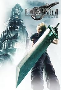Primary photo for Final Fantasy VII Remake Primary photo for Final Fantasy VII Remake