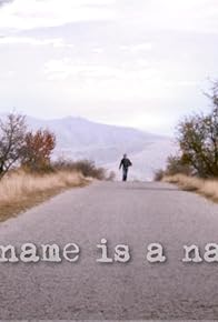Primary photo for A Name Is a Name