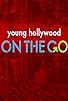 Primary photo for Young Hollywood on the Go Primary photo for Young Hollywood on the Go