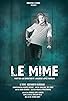 Primary photo for Le Mime Primary photo for Le Mime