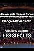 Primary photo for Chefs-d'oeuvre de musique française par François-Xavier Roth - 'Les Siècles' fête ses 20 ans