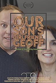 Primary photo for Our Son's Girlfriend, Geoff
