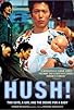 Primary photo for Hush! Primary photo for Hush!