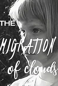Primary photo for The Migration of Clouds Primary photo for The Migration of Clouds