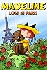 Primary photo for Madeline: Lost in Paris Primary photo for Madeline: Lost in Paris