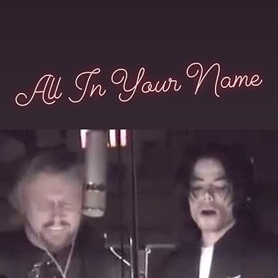 Primary photo for Michael Jackson Feat. Barry Gibb: All in Your Name Primary photo for Michael Jackson Feat. Barry Gibb: All in Your Name