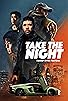 Primary photo for Take the Night