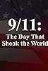 Primary photo for 9/11: The Day That Shook the World Primary photo for 9/11: The Day That Shook the World