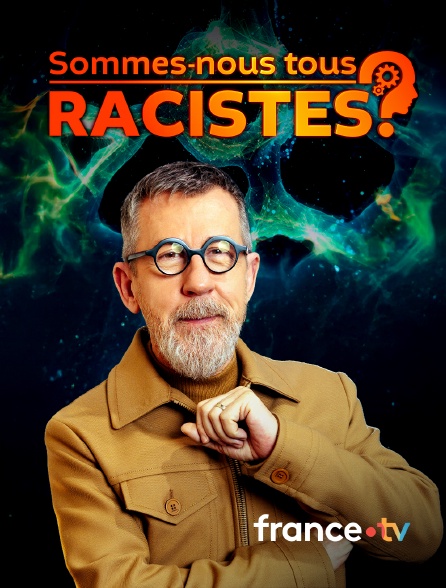 Sommes-nous tous racistes?