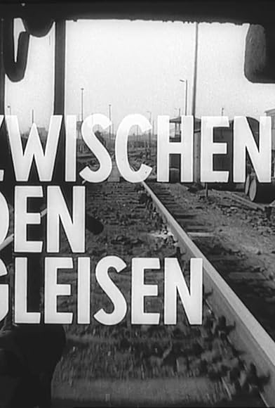Primary photo for Zwischen den Gleisen Primary photo for Zwischen den Gleisen