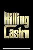Primary photo for Killing Castro