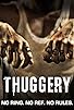Primary photo for Thuggery Primary photo for Thuggery