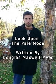 Primary photo for Look upon the Pale Moon